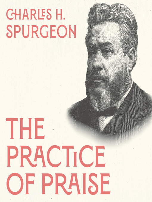 Title details for The Practice of Praise by Charles H. Spurgeon - Wait list